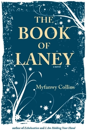 The Book of Laney by Myfanwy Collins
