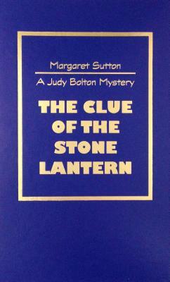 The Clue of the Stone Lantern by Margaret Sutton