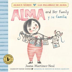 Alma and Her Family/Alma Y Su Familia by Juana Martinez-Neal