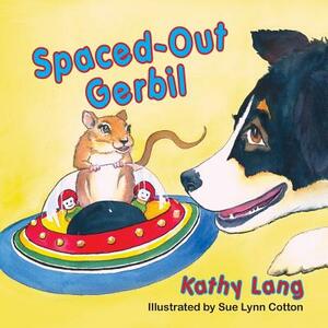 Spaced Out Gerbil by Kathy Lang