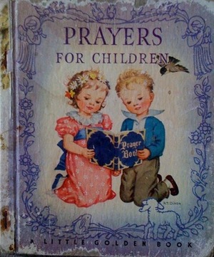Prayers for Children (Little Golden Book) by Rachel Taft Dixon, Mary Reed
