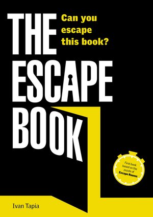 The Escape Book: Can You Escape This Book? by Iván Tapia