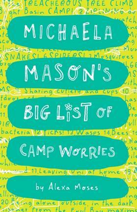 Michaela Mason's Big List of Camp Worries by Alexa Moses