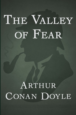 The Valley of Fear Illustrated by Arthur Conan Doyle