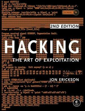 Hacking, 2nd Edition: The Art of Exploitation by Jon Erickson
