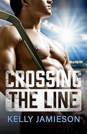 Crossing the Line by Kelly Jamieson