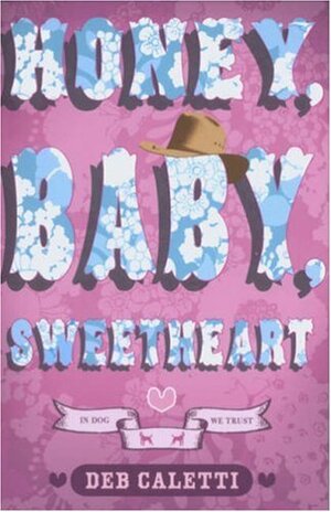 Honey, Baby, Sweetheart by Deb Caletti