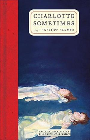 Charlotte Sometimes by Penelope Farmer