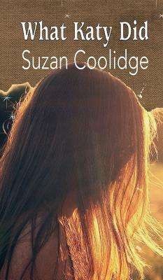 What Katy Did by Susan Coolidge