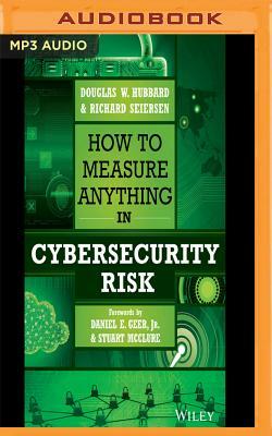 How to Measure Anything in Cybersecurity Risk by Richard Seiersen, Douglas W. Hubbard