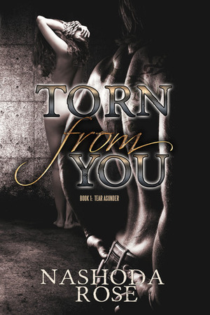 Torn from You by Nashoda Rose