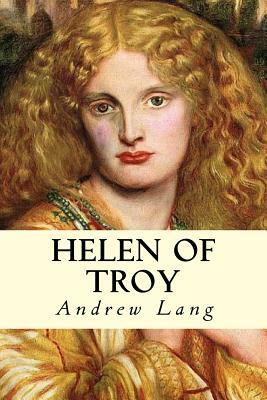 Helen of Troy by Andrew Lang