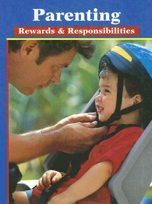 Parenting: Rewards & Responsibilities, Student Edition by McGraw Hill