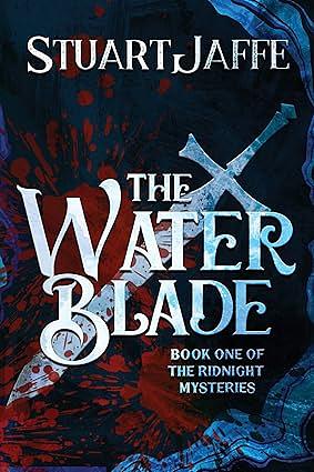 The Water Blade by Stuart Jaffe