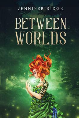 Between Worlds by Jennifer Ridge