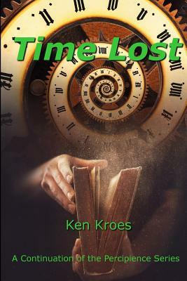 Time Lost by Ken Kroes