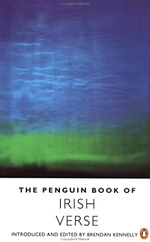 The Penguin Book of Irish Verse by Various, Brendan Kennelly