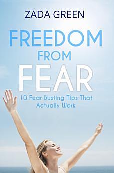 Freedom From Fear by Zada Green