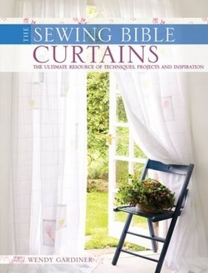 The Sewing Bible - Curtains by Wendy Gardiner