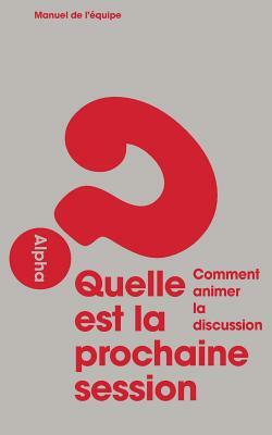 Alpha Course Small Group Leader's Guide, French Edition by Alpha