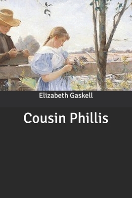 Cousin Phillis by Elizabeth Gaskell