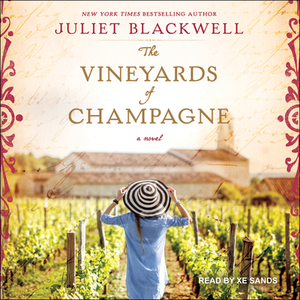 The Vineyards of Champagne by Juliet Blackwell