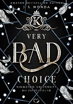 Very Bad Choice by J.S. Wonda