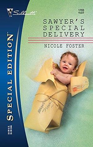 Sawyer's Special Delivery by Nicole Foster