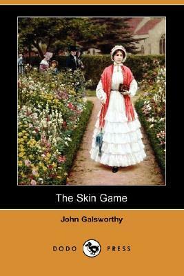 The Skin Game by John Galsworthy