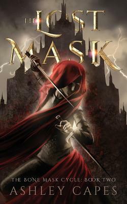 The Lost Mask: (An Epic Fantasy Novel) by Ashley Capes