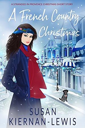 A French Country Christmas by Susan Kiernan-Lewis