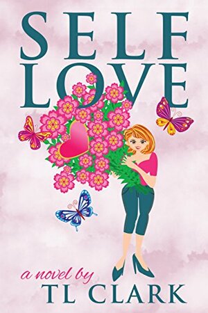 Self Love by TL Clark
