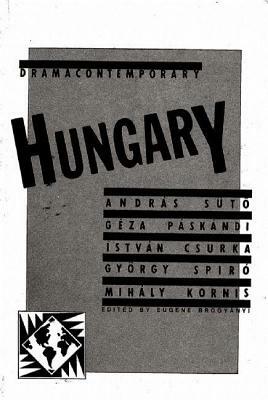 Dramacontemporary: Hungary by Eugene Brogyányi