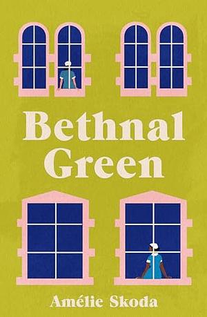 Bethnal Green: The vibrant debut novel and love letter to the NHS that is captivating readers by Amélie Skoda