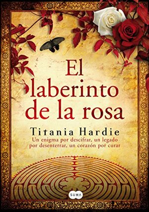 El Laberinto de la rosa by Titania Hardie