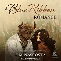 A Blue Ribbon Romance by C.M. Nascosta