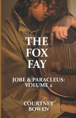 The Fox Fay by Courtney Bowen