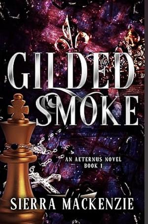 Gilded Smoke by Sierra Mackenzie