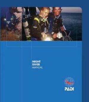 Improve Your Scuba Night Diver Manual (Improve Your Scuba) by PADI, PADI International