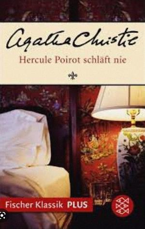 Hercule Poirot schläft nie. by Agatha Christie