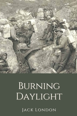 Burning Daylight: Illustrated by Jack London