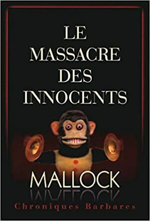 Le massacre des innocents by Mallock