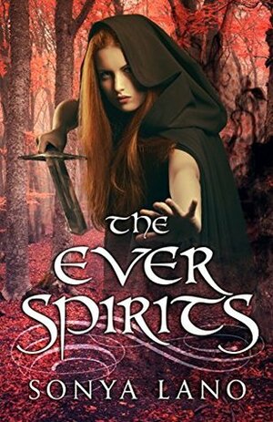 The Ever Spirits by Sonya Lano