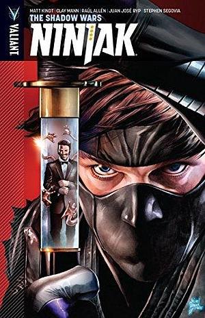 Ninjak, Vol. 2: The Shadow Wars by Juan José Ryp, Matt Kindt