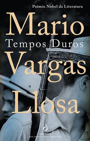 Tempos duros by Mario Vargas Llosa