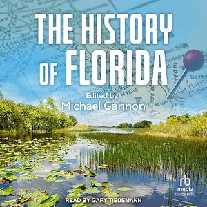 The History of Florida by Michael Gannon