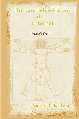 Human behavior on the Internet by Santosh Kalwar