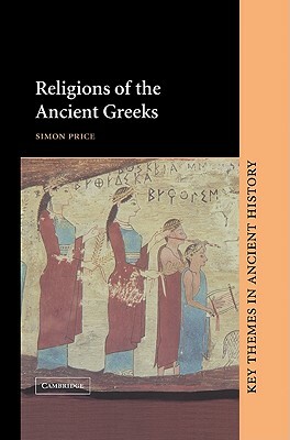 Religions of the Ancient Greeks by Simon Price
