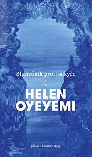 Slunečník proti sekyře by Helen Oyeyemi