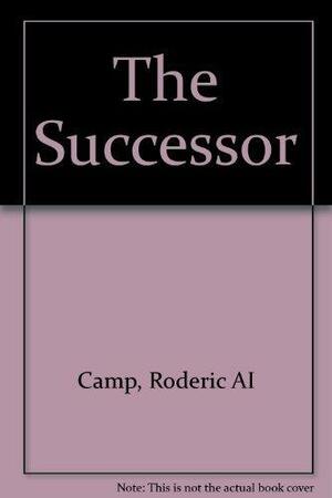 The Successor by Roderic Ai Camp